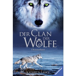 Der Clan der Wölfe, Band1:  Donnerherz