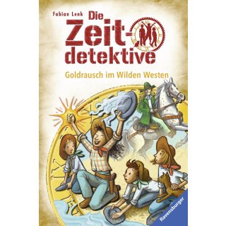 Die Zeitdetektive, Band 37: Goldrausch im Wilden Westen