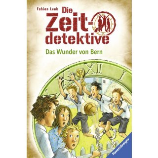 Die Zeitdetektive, Band 31: Das Wunder von Bern