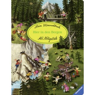 Mein Wimmelbuch: Hier in den Bergen (Ali Mitgutsch)
