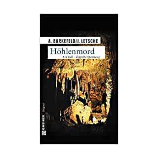 Höhlenmord: Ein Fall - Doppelte Spannung (Kriminalroman) [Paperback] [Jul 02, 2014] Barkefeld, AnnA and Letsche, Julian