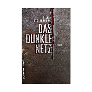 Das dunkle Netz: Thriller (Thriller im GMEINER-Verlag) [Paperback] [Feb 07, 2018] Stolzenburg, Silvia