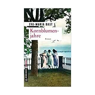 Kornblumenjahre: Zweiter Teil der Jahrhundert-Saga (Zeitgeschichtliche Kriminalromane im GMEINER-Verlag)