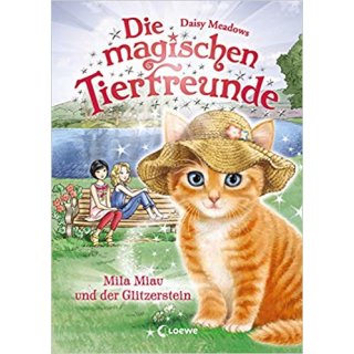 Die magischen Tierfreunde - Mila Miau und der Glitzerstein (Deutsch) Gebundenes Buch