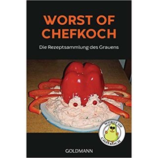 Worst of Chefkoch: Die Rezeptsammlung des Grauens (Deutsch) Taschenbuch