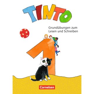Tinto 1 - Neubearbeitung 2018 · 1. Schuljahr - Grundübungen zum Lesen und Schreiben
